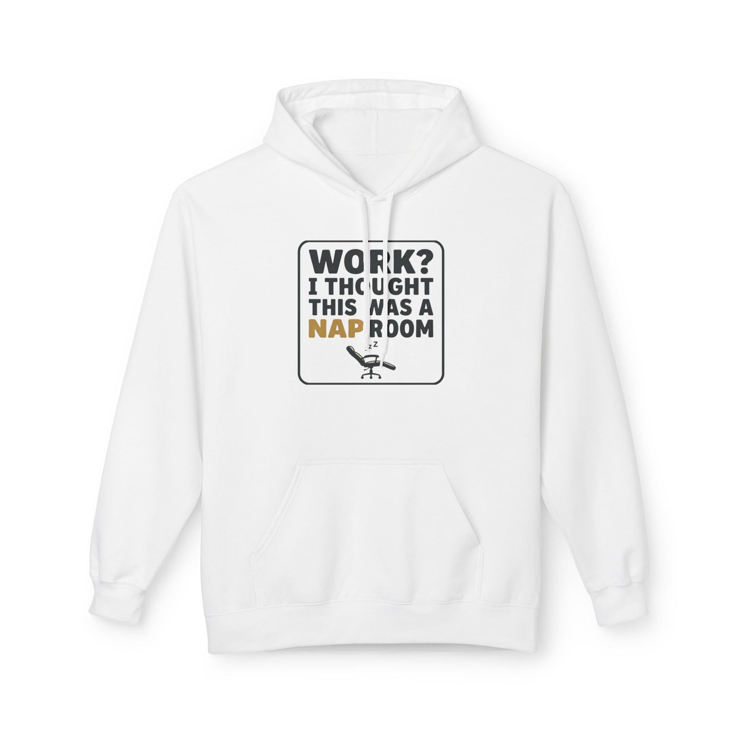 Work? I Thought This Was a Nap Room Hoodie