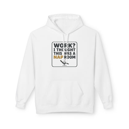 Work? I Thought This Was a Nap Room Hoodie