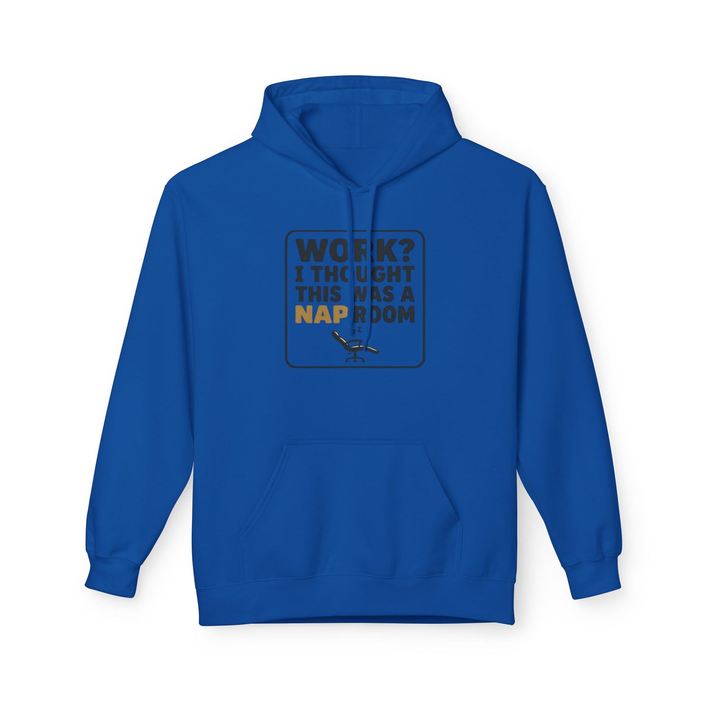 Work? I Thought This Was a Nap Room Hoodie