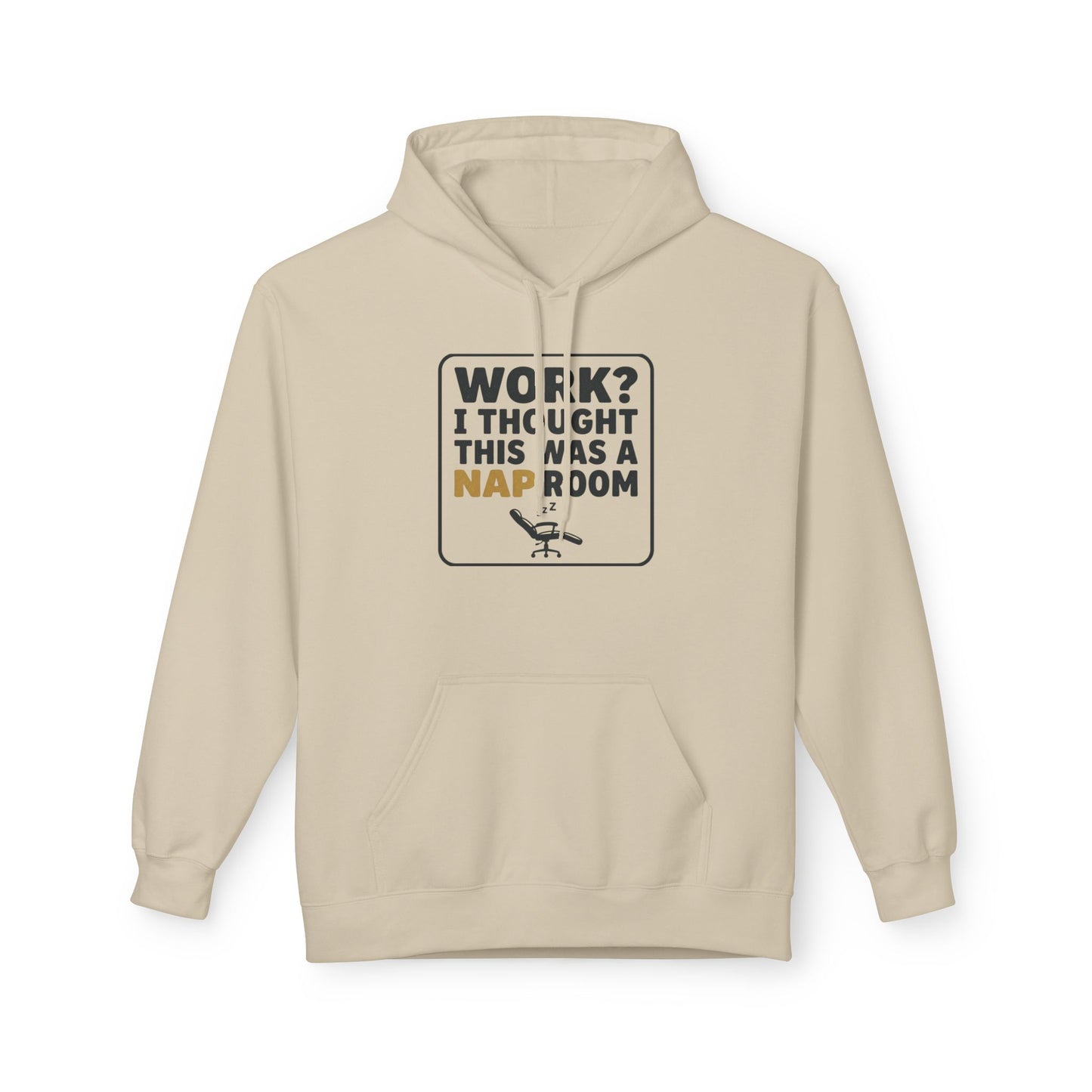 Work? I Thought This Was a Nap Room Hoodie