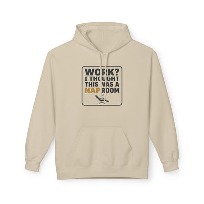 Work? I Thought This Was a Nap Room Hoodie