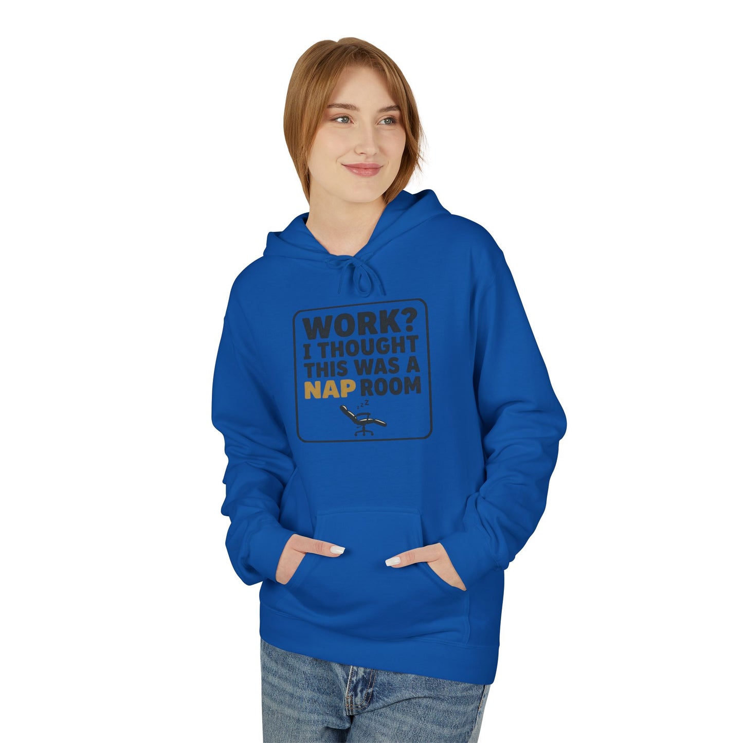 Work? I Thought This Was a Nap Room Hoodie