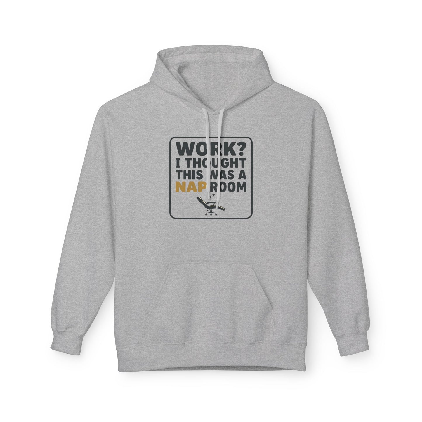 Work? I Thought This Was a Nap Room Hoodie