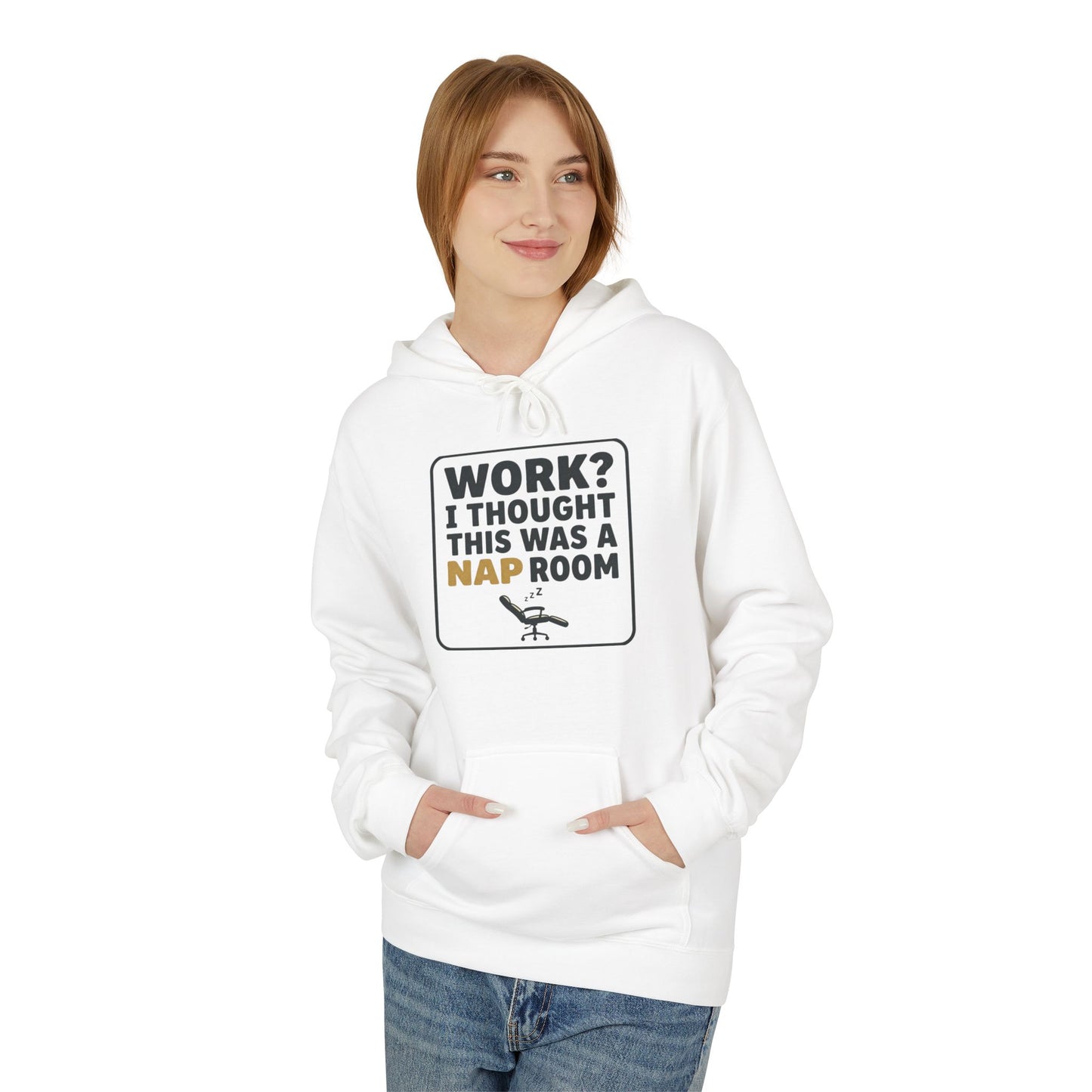Work? I Thought This Was a Nap Room Hoodie